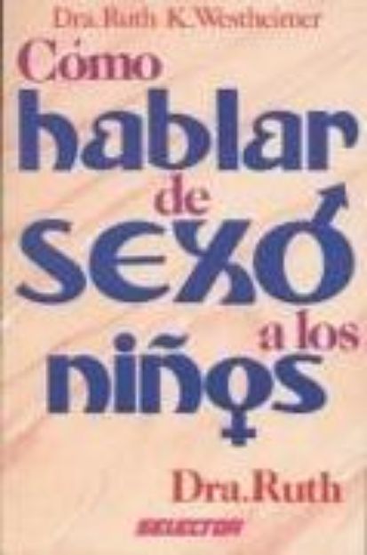 Bild von Como Hablar de Sexo a Los Ninos = How to Talk about Sex to Children von Ruth K. Westheimer