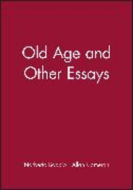 Bild zu Old Age and Other Essays von Norberto (University of Turin) Bobbio