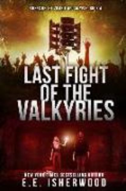 Bild zu Last Fight of the Valkyries: Sirens of the Zombie Apocalypse, Book 4 von E. E. Isherwood