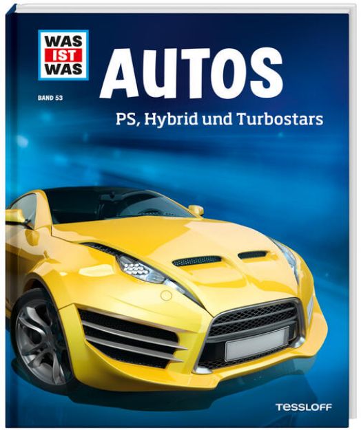 Bild von WAS IST WAS Band 53 Autos. PS, Hybrid und Turbostars von Bernd Flessner