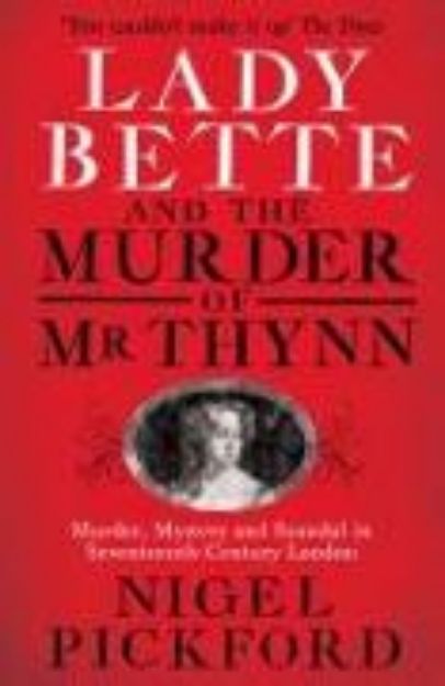 Bild von Lady Bette and the Murder of Mr Thynn von Nigel Pickford