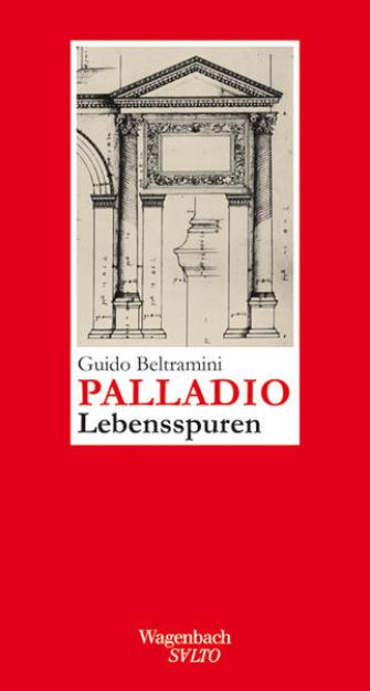 Bild von Andrea Palladio - Lebensspuren von Guido Beltramini