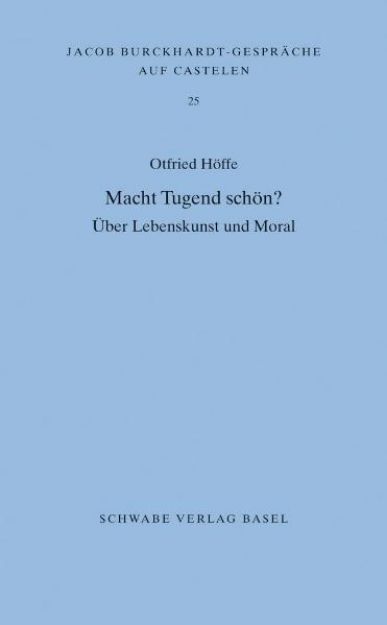 Bild zu Macht Tugend schön? von Otfried Höffe