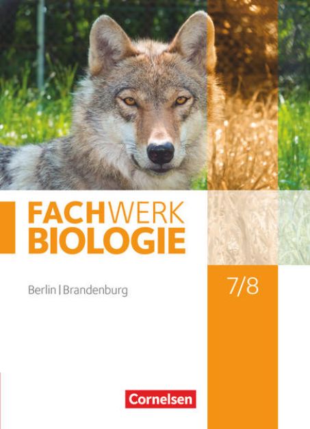 Bild von Fachwerk Biologie, Berlin/Brandenburg, 7./8. Schuljahr, Schulbuch von Lysann Tessendorf