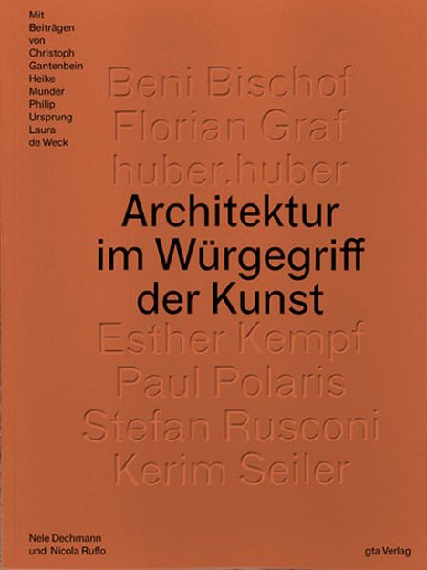 Bild von Architektur im Würgegriff der Kunst von Nele (Hrsg.) Dechmann