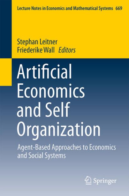 Bild zu Artificial Economics and Self Organization von Stephan (Hrsg.) Leitner