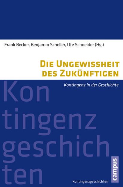 Bild von Die Ungewissheit des Zukünftigen von Frank (Hrsg.) Becker