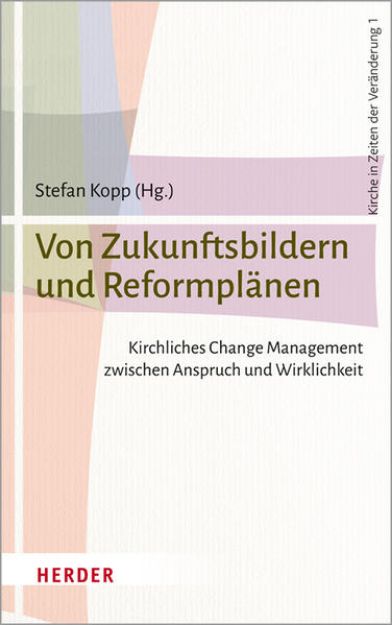 Bild von Von Zukunftsbildern und Reformplänen von Stefan (Hrsg.) Kopp