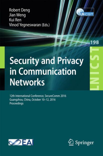 Bild zu Security and Privacy in Communication Networks von Robert (Hrsg.) Deng