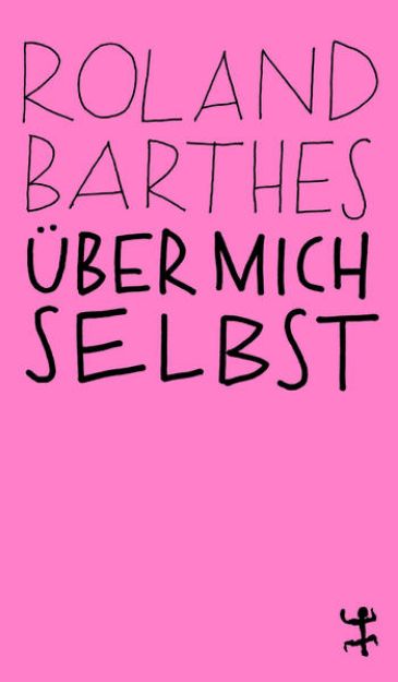 Bild zu Über mich selbst von Roland Barthes