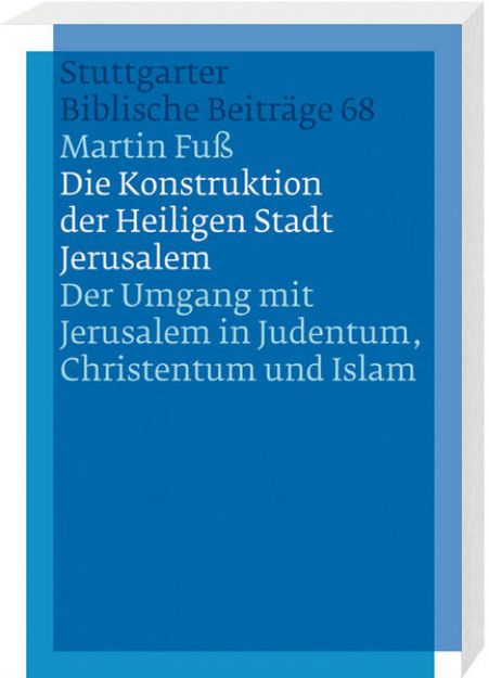 Bild zu Die Konstruktion der Heiligen Stadt Jerusalem von Martin Fuß