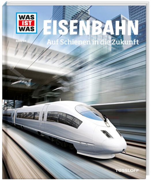 Bild zu WAS IST WAS Band 54 Eisenbahn. Auf Schienen in die Zukunft von Bernd Flessner