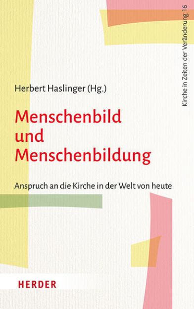 Bild zu Menschenbild und Menschenbildung von Herbert (Hrsg.) Haslinger