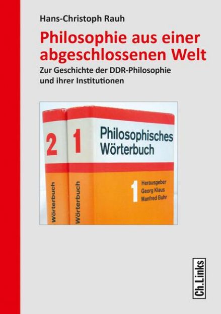 Bild von Philosophie aus einer abgeschlossenen Welt von Hans-Christoph Rauh