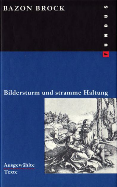 Bild von Bildersturm und stramme Haltung von Bazon Brock