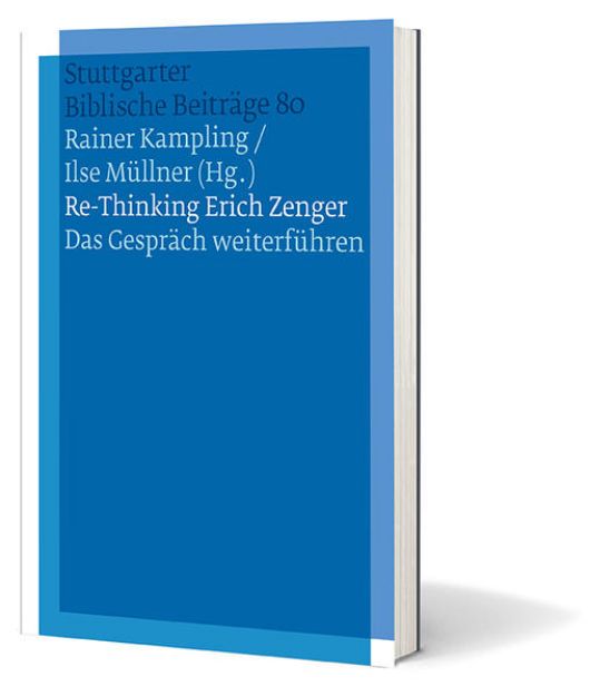 Bild zu Re-thinking Erich Zenger - Fortsetzungswerk Stuttgarter Biblische Beiträge (SBB) von Ilse (Hrsg.) Müllner