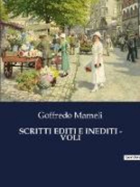 Bild zu SCRITTI EDITI E INEDITI - VOLI von Goffredo Mameli