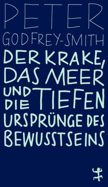 Bild von Der Krake, das Meer und die tiefen Ursprünge des Bewusstseins von Peter Godfrey-Smith