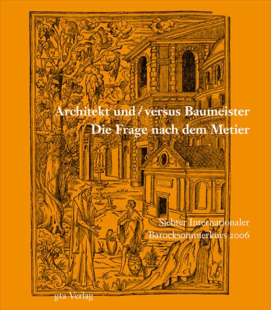 Bild zu Architekt und / versus Baumeister von Einsiedeln (Hrsg.) Stiftung Bibliothek Werner Oechslin