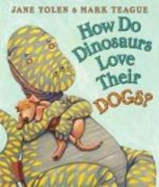 Bild von How Do Dinosaurs Love Their Dogs? von Jane Yolen