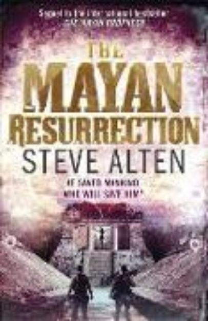 Bild von The Mayan Resurrection von Steve Alten