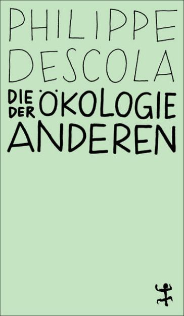 Bild von Die Ökologie der Anderen von Philippe Descola