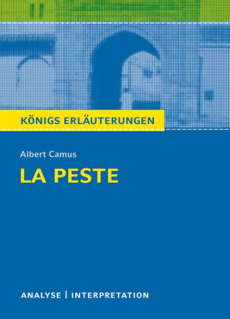 Bild zu Königs Erläuterungen: La Peste - Die Pest von Albert Camus von Albert Camus