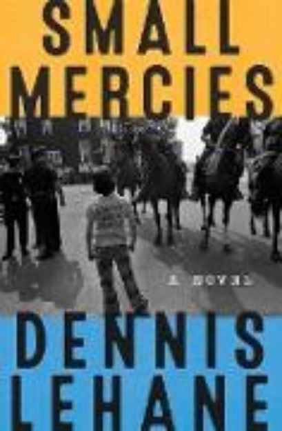 Bild von Small Mercies von Dennis Lehane