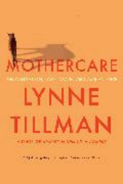 Bild von MOTHERCARE von Lynne Tillman