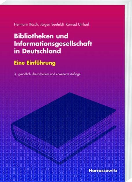 Bild von Bibliotheken und Informationsgesellschaft in Deutschland. Eine Einführung von Hermann Rösch