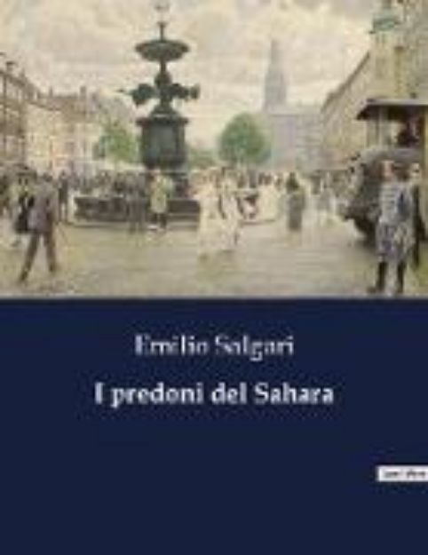 Bild zu I predoni del Sahara von Emilio Salgari