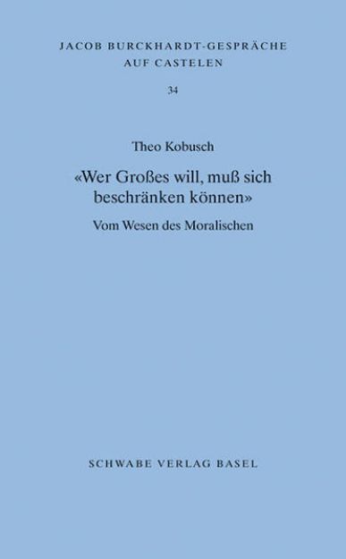 Bild zu «Wer Großes will, muß sich beschränken können» von Theo Kobusch