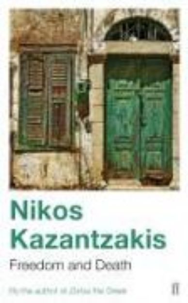 Bild von Freedom and Death von Kazantzakis Nikos