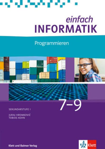 Bild von Einfach Informatik / Einfach Informatik 7 ? 9 Programmieren von Juraj Hromkovic