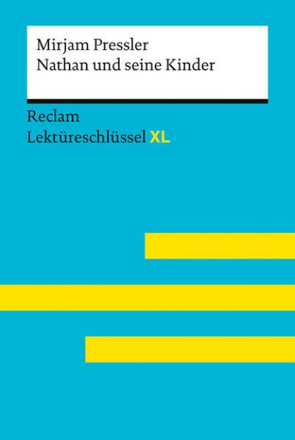 Bild von Nathan und seine Kinder von Mirjam Pressler: Lektüreschlüssel mit Inhaltsangabe, Interpretation, Prüfungsaufgaben mit Lösungen, Lernglossar. (Reclam Lektüreschlüssel XL) von Mirjam Pressler