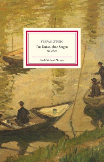 Bild von Die Kunst, ohne Sorgen zu leben von Stefan Zweig