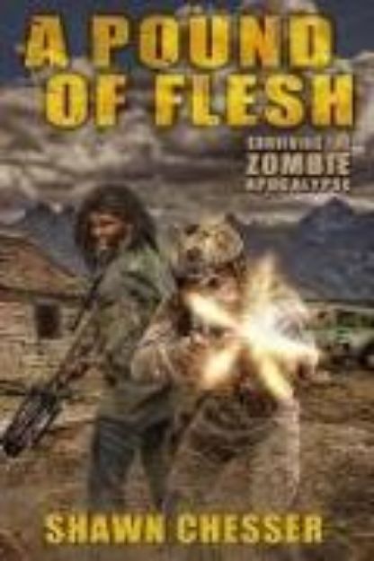 Bild von A Pound of Flesh: Surviving the Zombie Apocalypse von Shawn Chesser