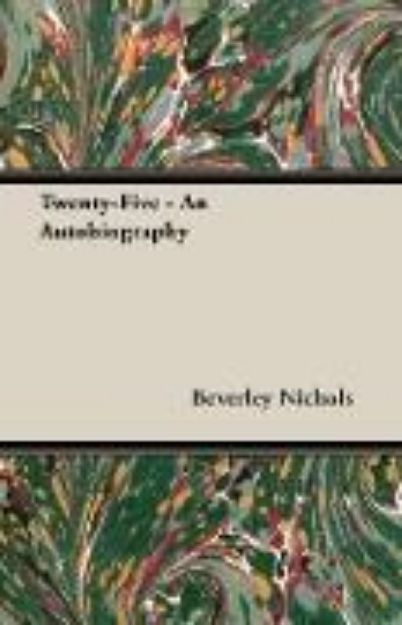 Bild von Twenty-Five - An Autobiography von Beverley Nichols