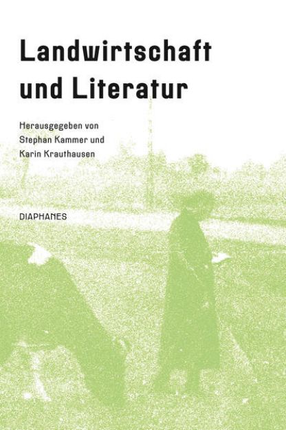 Bild zu Landwirtschaft und Literatur von Stephan (Hrsg.) Kammer