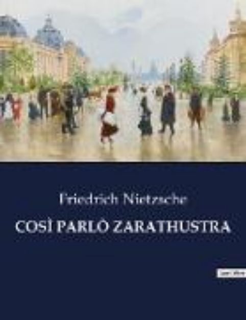 Bild von COSÌ PARLÒ ZARATHUSTRA von Friedrich Nietzsche