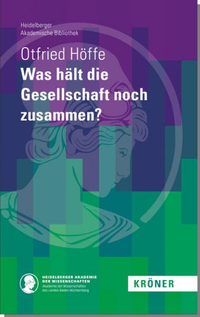 Bild von Was hält die Gesellschaft noch zusammen? von Otfried Höffe