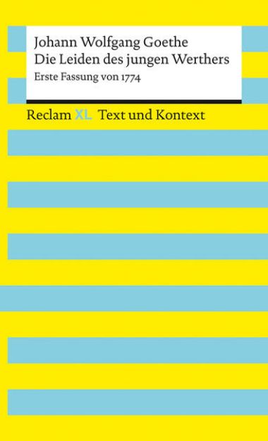 Bild von Die Leiden des jungen Werthers. Erste Fassung von 1774. Textausgabe mit Kommentar und Materialien von Johann Wolfgang Goethe