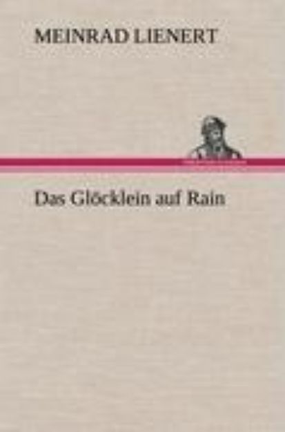 Bild von Das Glöcklein auf Rain von Meinrad Lienert