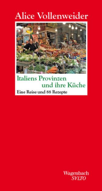 Bild von Italiens Provinzen und ihre Küche von Alice Vollenweider