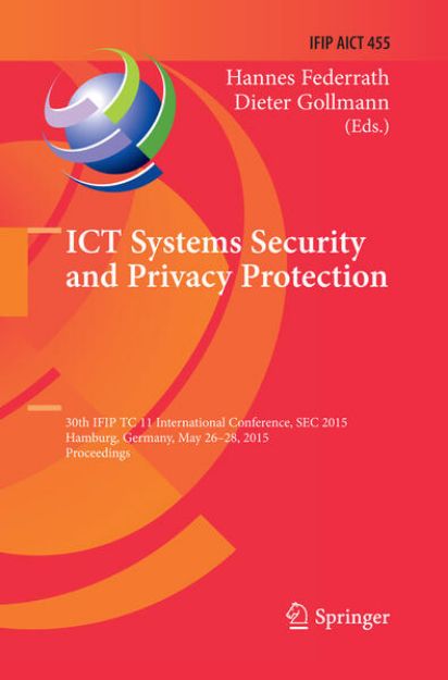 Bild von ICT Systems Security and Privacy Protection von Dieter (Hrsg.) Gollmann