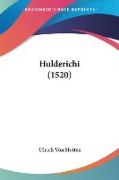 Bild von Hulderichi (1520) von Ulrich Von Hutten