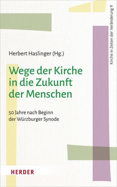 Bild von Wege der Kirche in die Zukunft der Menschen von Herbert (Hrsg.) Haslinger