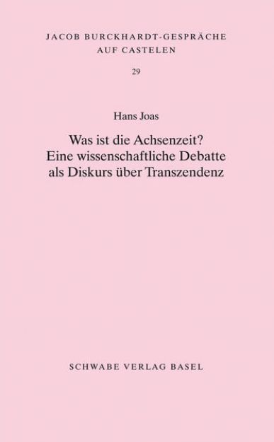 Bild von Was ist die Achsenzeit? von Hans Joas