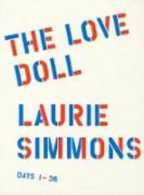 Bild von Laurie Simmons: The Love Doll von Lynne (Hrsg.) Tillman