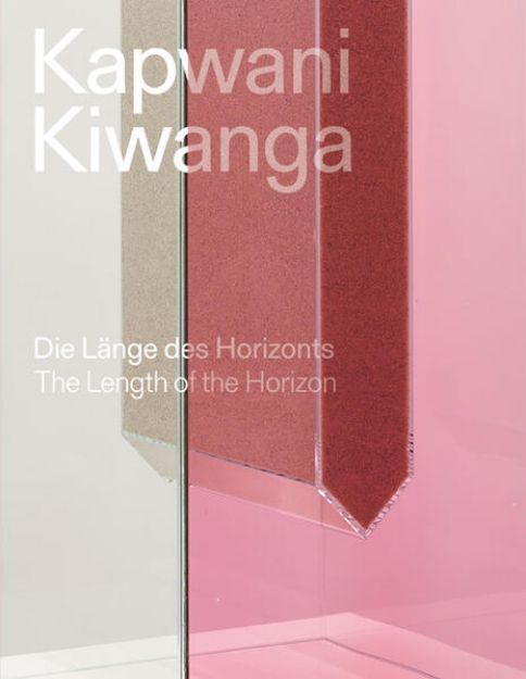 Bild von Kapwani Kiwanga. Die Länge des Horizonts / Kapwani Kiwanga. The length of the horizon von Uta (Hrsg.) Ruhkamp